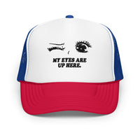 My eyes are up here - trucker hat